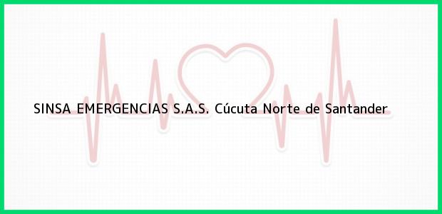 Teléfono, Dirección y otros datos de contacto para SINSA EMERGENCIAS S.A.S., Cúcuta, Norte de Santander, Colombia
