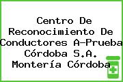 Centro De Reconocimiento De Conductores A-Prueba Córdoba S.A. Montería Córdoba