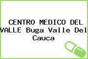 CENTRO MEDICO DEL VALLE Buga Valle Del Cauca