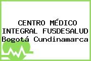 CENTRO MÉDICO INTEGRAL FUSDESALUD Bogotá Cundinamarca
