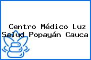 Centro Médico Luz Salud Popayán Cauca