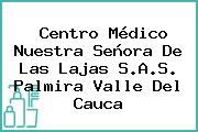 Centro Médico Nuestra Señora De Las Lajas S.A.S. Palmira Valle Del Cauca