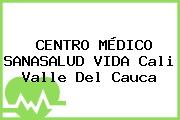 CENTRO MÉDICO SANASALUD VIDA Cali Valle Del Cauca