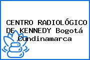 CENTRO RADIOLÓGICO DE KENNEDY Bogotá Cundinamarca
