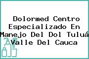 Dolormed Centro Especializado En Manejo Del Dol Tuluá Valle Del Cauca