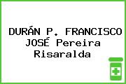 DURÁN P. FRANCISCO JOSÉ Pereira Risaralda