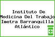 Instituto De Medicina Del Trabajo Imetra Barranquilla Atlántico