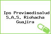Ips Previmedisalud S.A.S. Riohacha Guajira