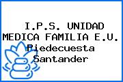 I.P.S. UNIDAD MEDICA FAMILIA E.U. Piedecuesta Santander