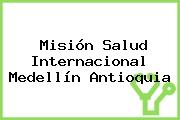 Misión Salud Internacional Medellín Antioquia