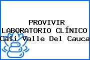 PROVIVIR LABORATORIO CLÍNICO Cali Valle Del Cauca