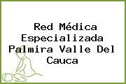 Red Médica Especializada Palmira Valle Del Cauca