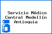 Servicio Médico Central Medellín Antioquia