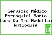 Servicio Médico Parroquial Santo Cura De Ars Medellín Antioquia