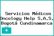 Servicios Médicos Oncology Help S.A.S. Bogotá Cundinamarca