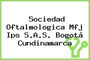 Sociedad Oftalmologica Mfj Ips S.A.S. Bogotá Cundinamarca