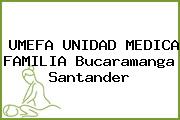 UMEFA UNIDAD MEDICA FAMILIA Bucaramanga Santander