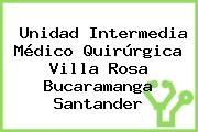 Unidad Intermedia Médico Quirúrgica Villa Rosa Bucaramanga Santander