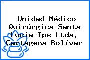 Unidad Médico Quirúrgica Santa Lucía Ips Ltda. Cartagena Bolívar