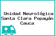 Unidad Neurológica Santa Clara Popayán Cauca