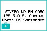 VIVESALUD EN CASA IPS S.A.S. Cúcuta Norte De Santander