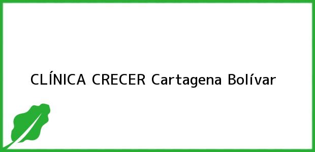 Teléfono, Dirección y otros datos de contacto para CLÍNICA CRECER, Cartagena, Bolívar, Colombia