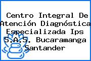 Centro Integral De Atención Diagnóstica Especializada Ips S.A.S. Bucaramanga Santander