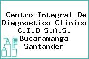 Centro Integral De Diagnostico Clinico C.I.D S.A.S. Bucaramanga Santander