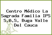 Centro Médico La Sagrada Familia IPS S.A.S. Buga Valle Del Cauca