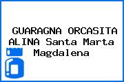 GUARAGNA ORCASITA ALINA Santa Marta Magdalena