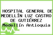 HOSPITAL GENERAL DE MEDELLÍN LUZ CASTRO DE GUTIÉRREZ Medellín Antioquia