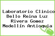 Laboratorio Clinico Bello Reina Luz Rivera Gomez Medellín Antioquia