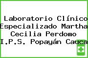 Laboratorio Clínico Especializado Martha Cecilia Perdomo I.P.S. Popayán Cauca