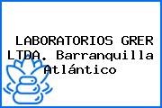 LABORATORIOS GRER LTDA. Barranquilla Atlántico