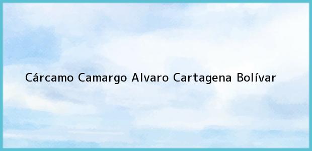 Teléfono, Dirección y otros datos de contacto para Cárcamo Camargo Alvaro, Cartagena, Bolívar, Colombia