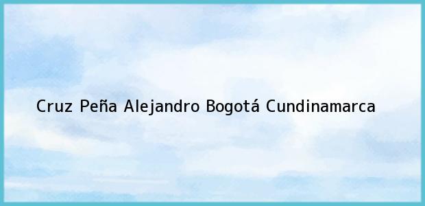 Teléfono, Dirección y otros datos de contacto para Cruz Peña Alejandro, Bogotá, Cundinamarca, Colombia