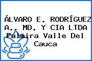 ÁLVARO E. RODRÍGUEZ A., MD. Y CIA LTDA Palmira Valle Del Cauca