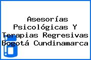 Asesorías Psicológicas Y Terapias Regresivas Bogotá Cundinamarca