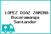 LOPEZ DIAZ ZAMIRA Bucaramanga Santander