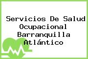 Servicios De Salud Ocupacional Barranquilla Atlántico