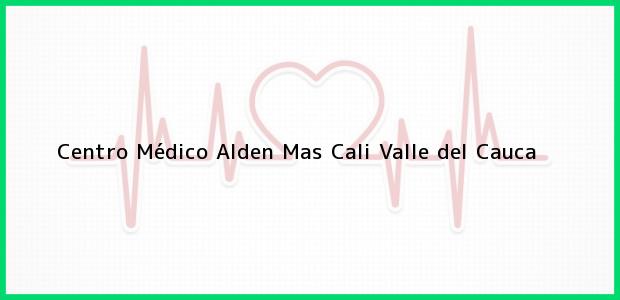 Teléfono, Dirección y otros datos de contacto para Centro Médico Alden Mas, Cali, Valle del Cauca, Colombia