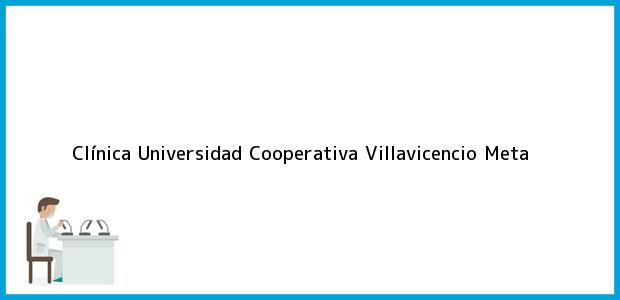 Teléfono, Dirección y otros datos de contacto para Clínica Universidad Cooperativa, Villavicencio, Meta, Colombia