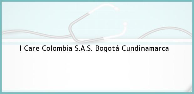 Teléfono, Dirección y otros datos de contacto para I Care Colombia S.A.S., Bogotá, Cundinamarca, Colombia