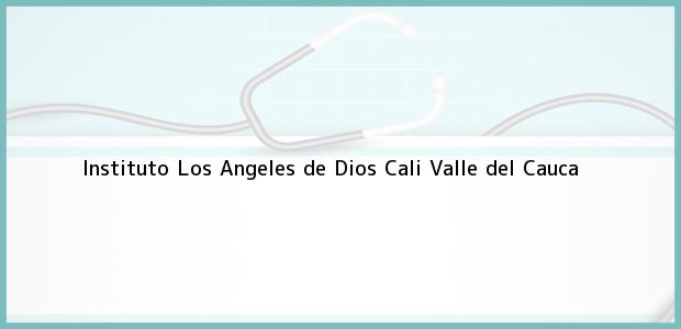 Teléfono, Dirección y otros datos de contacto para Instituto Los Angeles de Dios, Cali, Valle del Cauca, Colombia