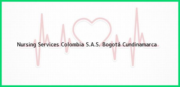 Teléfono, Dirección y otros datos de contacto para Nursing Services Colombia S.A.S., Bogotá, Cundinamarca, Colombia