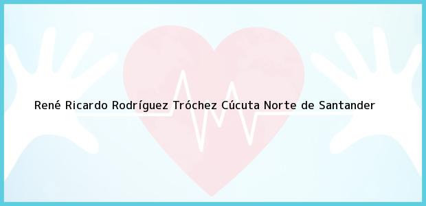 Teléfono, Dirección y otros datos de contacto para René Ricardo Rodríguez Tróchez, Cúcuta, Norte de Santander, Colombia