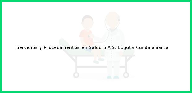 Teléfono, Dirección y otros datos de contacto para Servicios y Procedimientos en Salud S.A.S., Bogotá, Cundinamarca, Colombia