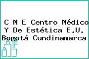 C M E Centro Médico Y De Estética E.U. Bogotá Cundinamarca