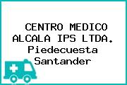 CENTRO MEDICO ALCALA IPS LTDA. Piedecuesta Santander