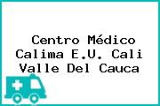 Centro Médico Calima E.U. Cali Valle Del Cauca